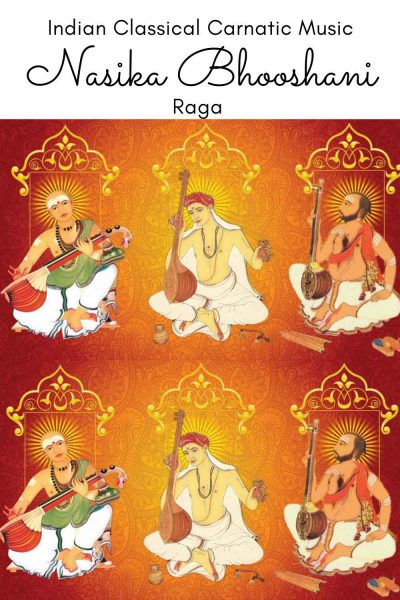 Nasika Bhooshani is the 70th of Melakarta Raga and 4th of the Aditya Chakra. It is called Nasamaṇi  in Muthuswami Dikshitar school of Carnatic music.