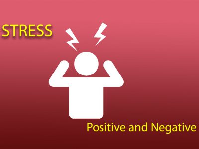 Stress – Positive and Negative